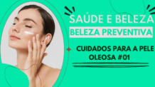 Como Controlar a Oleosidade da Pele e Revelar Sua Beleza Natural
