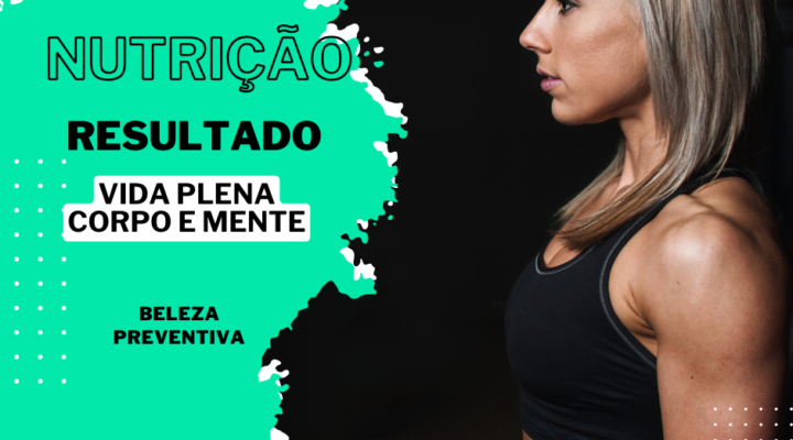 NUTRIÇÃO DO CORPO E DA MENTE